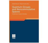 Quantum Groups And Noncommutative Spaces
