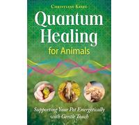 Quantum Healing for Animals Supporting Your Pet Energetically with Gentle Touch - Christiane Krieg - Findhorn Press - ebook (ePub) - Livre