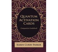 Quantum Human Design Activation Cards Companion Guidebook