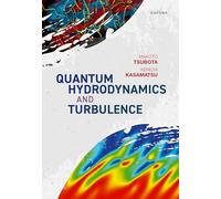 Quantum Hydrodynamics and Turbulence – Oxford University Press
