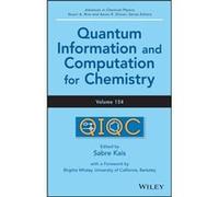 Quantum Information and Computation for Chemistry Volume 154 Quantum Information and Computation for Chemistry Volume 154 (Auteur)