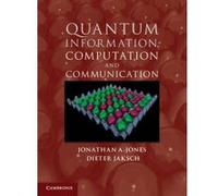 Quantum Information, Computation and Communication - [Version Originale] Jonathan A Jones, Dieter Jaksch (Auteur)