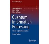 Quantum Information Processing: Theory and Implementation