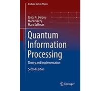 Quantum Information Processing: Theory and Implementation