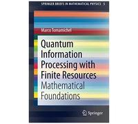 Quantum Information Processing With Finite Resources