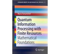 Quantum Information Processing With Finite Resources