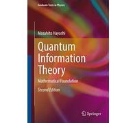 Quantum Information Theory: Mathematical Foundation