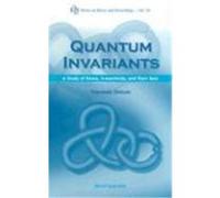Quantum Invariants: A Study of Knots, 3- Ohtsuki, Tomotoda (Auteur)