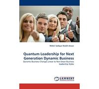 Quantum Leadership For Next Generation Dynamic Business