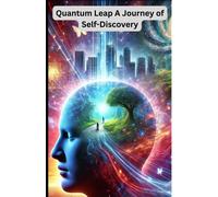 Quantum Leap A Journey Of Self-Discovery