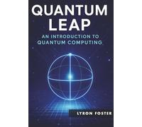 Quantum Leap: An Introduction to Quantum Computing