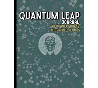 Quantum Leap Journal: Track Your Experiences Into Parallel Realities