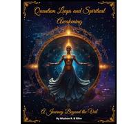 Quantum Leaps and Spiritual Awakening: A Journey Beyond the Veil