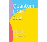 Quantum LIGHT SOUL: Connecting the dots of the Emotional journey is the answers we seek through one final results of all!
