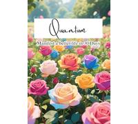 Quantum: Manifest a Better Life in 30 Days: A Guided Journal for Daily Affirmations, Visualization & Inner Discipline