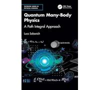 Quantum Many-Body Physics: A Path Integral Approach