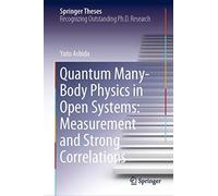 Quantum Many-Body Physics In Open Systems: Measurement And Strong Correlations