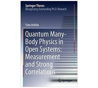 Quantum Many-Body Physics In Open Systems: Measurement And Strong Correlations