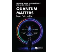 Quantum Matters From Field to Life - Sanjeev K. Nayak - CRC Press - ebook (ePub) - Livre
