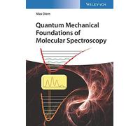 Quantum Mechanical Foundations Of Molecular Spectroscopy