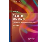 Quantum Mechanics: A Modern and Concise Introductory Course