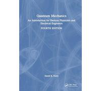 Quantum Mechanics: An Introduction for Devices Physicists and Electrical Engineers