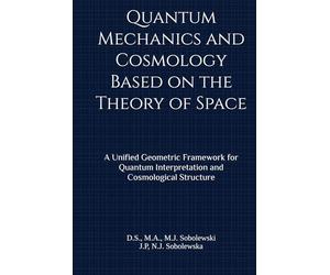 Quantum Mechanics and Cosmology Based on the Theory of Space: A Unified Geometric Framework for Quantum Interpretation and Cosmological Structure