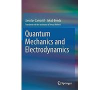 Quantum Mechanics And Electrodynamics