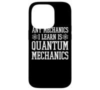 Quantum Mechanics Apparel - Design mécanique Amusant Coque pour iPhone 14 Pro