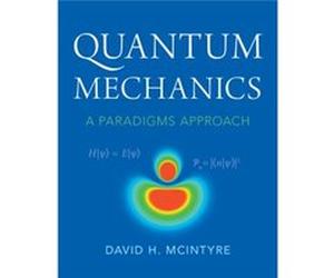 Quantum Mechanics by David H. Oregon State University McIntyre David H. Oregon State University McIntyre (Auteur)