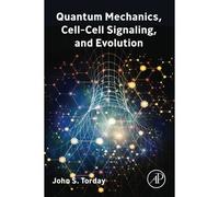 Quantum Mechanics, Cell-Cell Signaling, And Evolution