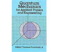 Quantum Mechanics for Applied Physics and Engineering, Dover Books on Engineering A. T. Fromhold (Auteur)