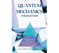 Quantum Mechanics For Beginners
