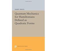 Quantum Mechanics For Hamiltonians Defined As Quadratic Forms