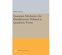 Quantum Mechanics For Hamiltonians Defined As Quadratic Forms