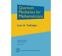 Quantum Mechanics For Mathematicians