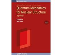 Quantum Mechanics For Nuclear Structure, Volume 1