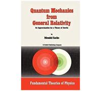 Quantum Mechanics From General Relativity