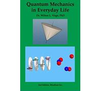 Quantum Mechanics In Everyday Life