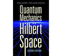 Quantum Mechanics in Hilbert Space