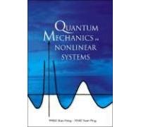 Quantum Mechanics In Nonlinear Systems