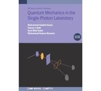 Quantum Mechanics In The Single-Photon Laboratory (Second Edition)