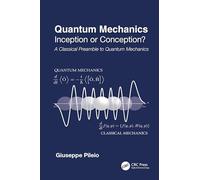 Quantum Mechanics: Inception or Conception? a Classical Preamble to Quantum Mechanics