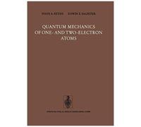 Quantum Mechanics Of One- And Two-Electron Atoms