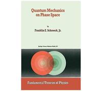 Quantum Mechanics On Phase Space