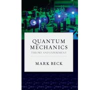 Quantum Mechanics: Theory and Experiment