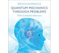 Quantum Mechanics Through Problems