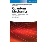 Quantum Mechanics - Tome 1, Basic Concepts, Tools, And Applications