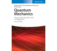 Quantum Mechanics, Volume 1: Basic Concepts, Tools, and Applications