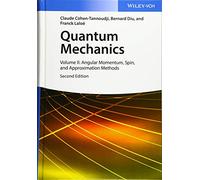 Quantum Mechanics, Volume 2: Angular Momentum, Spin, and Approximation Methods